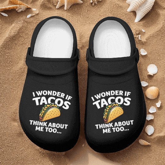 I Wonder if TACOS Think about Me Too Nurse Clogs