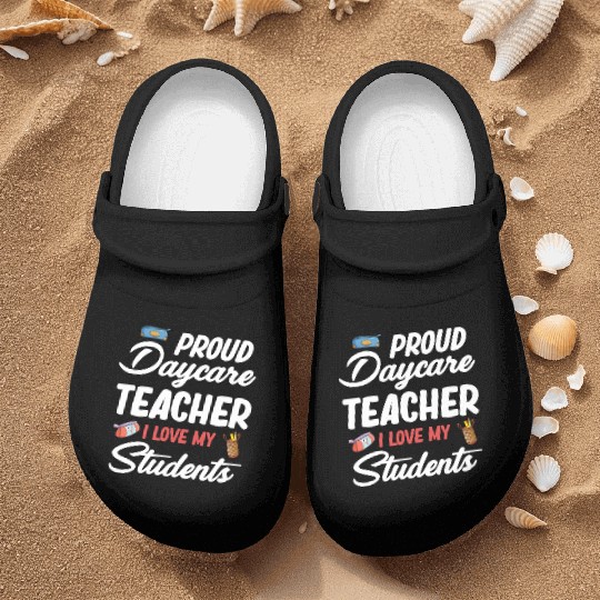 Proud Daycare Teacher I Love My Little Students Nurse Clogs