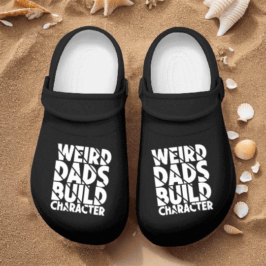 Weird Dads Build Character Funny Dad Nurse Clogs
