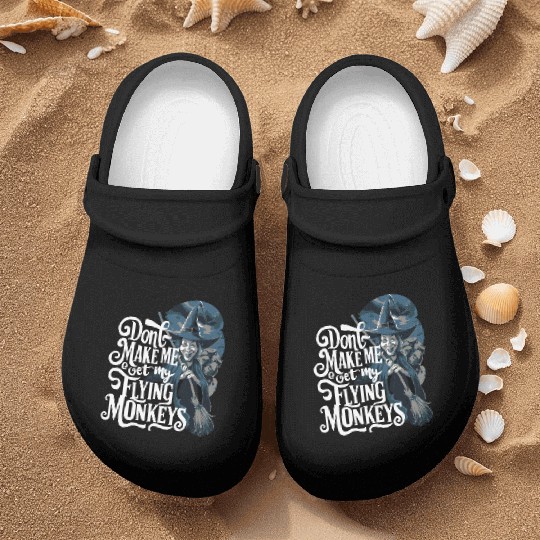 Don t Make Me Get My Flying Monkeys Wicked Witch Nurse Clogs