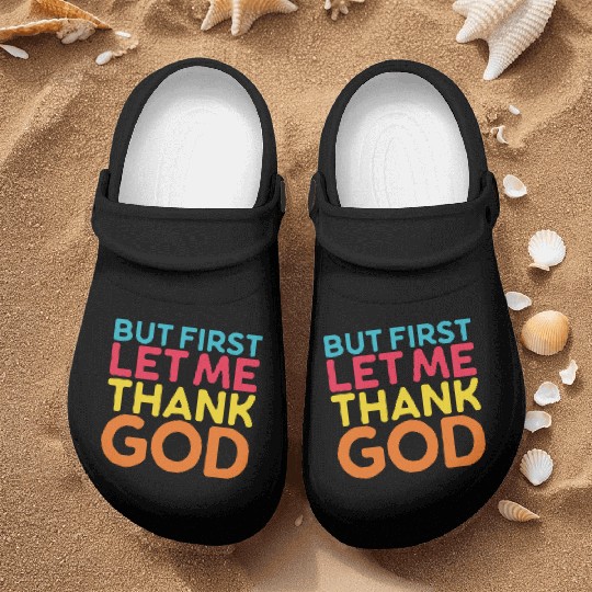 But First Let Me Thank God, Vintage Religious Nurse Clogs