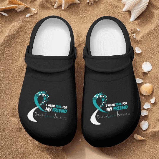 I Wear Teal For My Friend Ovarian Cancer Awareness Nurse Clogs