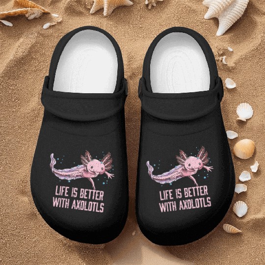 Life Is Better with Axolotls Salamander Sayings Ax Nurse Clogs