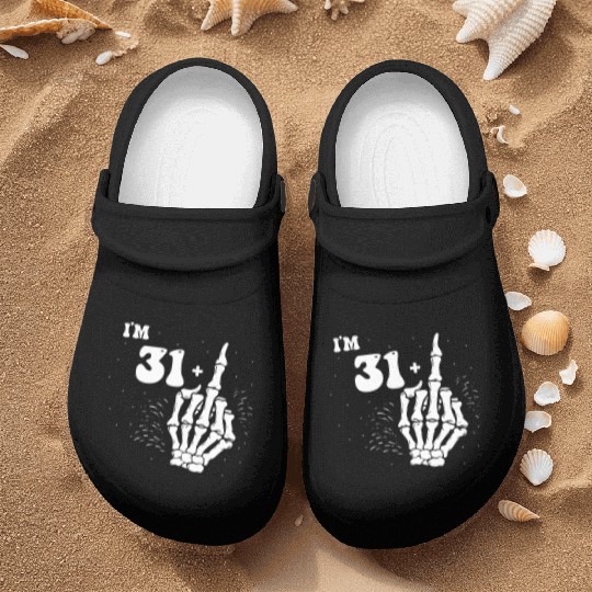 I Am 31 Plus Middle Finger - 32nd Birthday Nurse Clogs