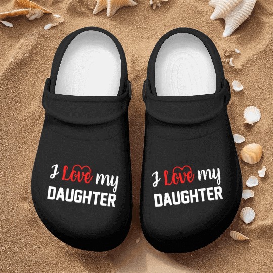 I Love My Daughter to Dad Funny Father's Day Daddy Nurse Clogs
