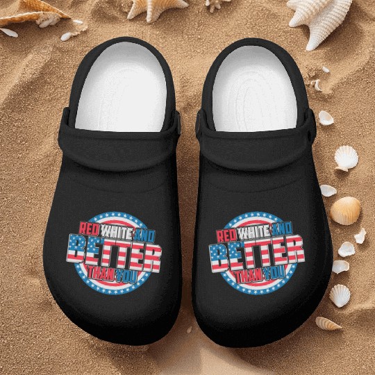 Red White And Better Than You Patriotic Pride Nurse Clogs