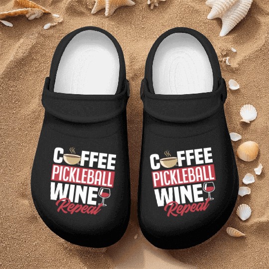 Coffee Pickleball Wine Repeat Nurse Clogs
