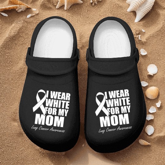 I Wear White For My Mom Lung Cancer Awareness Nurse Clogs