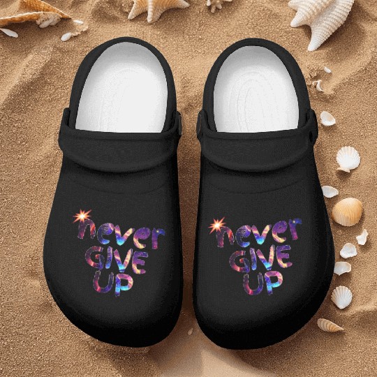 Never give up "Motivational quotes" galaxy Nurse Clogs