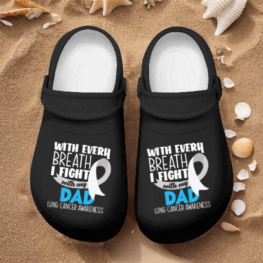 Lung Cancer Awareness I Fight With My Dad Nurse Clogs