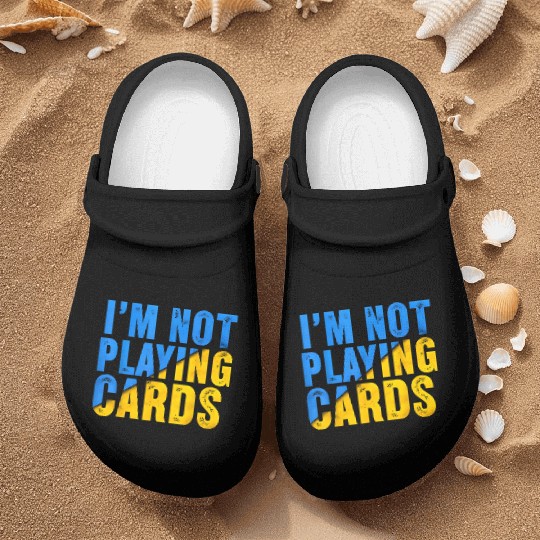 Zelensky Words 2025 - I'm Not Playing Cards Nurse Clogs