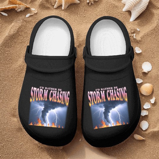 I'd Rather Be Storm Chasing Weather Meteorologist Nurse Clogs