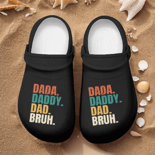Dada Daddy Dad Bruh Fathers Day Funny Dad Bruh Nurse Clogs