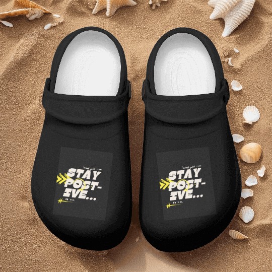 Stay Positive | Motivational Aesthetic Nurse Clogs