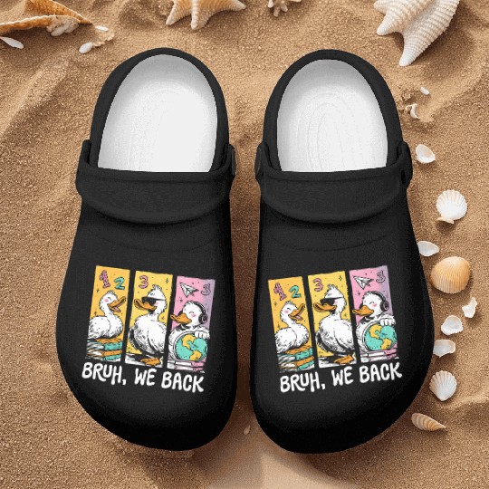 Bruh We Back Silly Goose Back to School Nurse Clogs