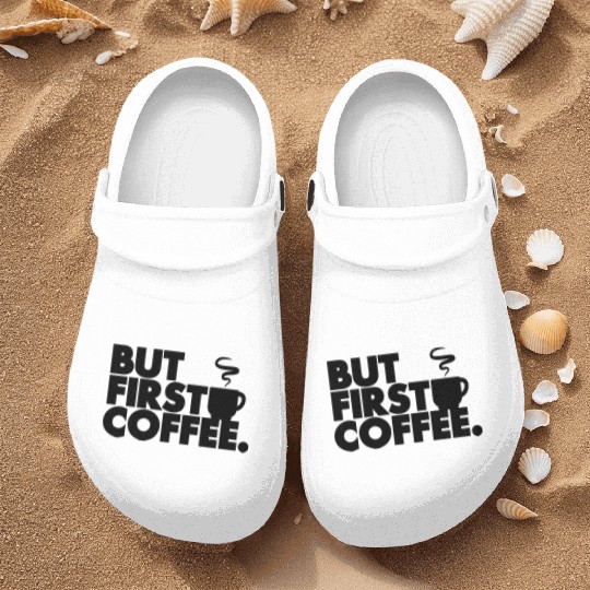 But First Coffee Nurse Clogs