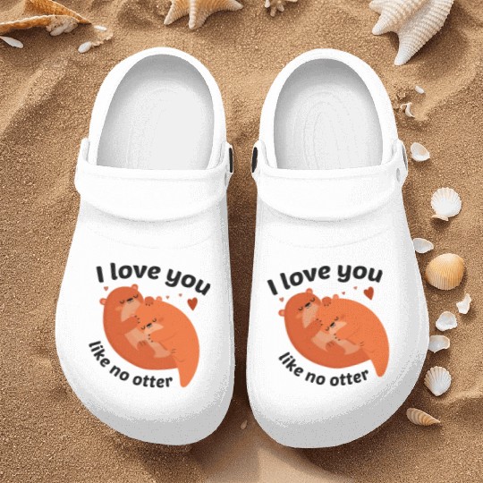 I Love You Like No Otter Nurse Clogs