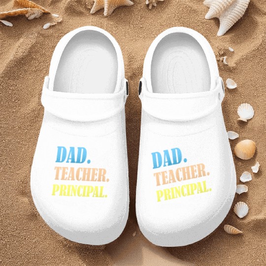 Dad Teacher Principal Homeschooling Homeschool Nurse Clogs