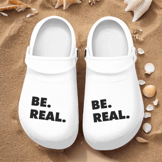 Be Real statement confidence self love respect Nurse Clogs