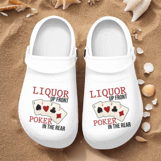 Liquor Up Front, Poker In The Rear 3 Nurse Clogs