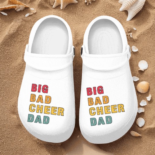 Big Bad Cheer Dad Funny Parent Father Awesome Nurse Clogs