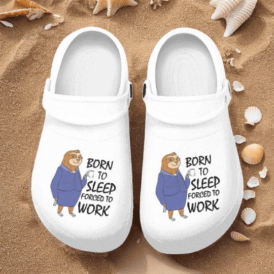 Sloth born to sleep forced to work funny gift work Nurse Clogs
