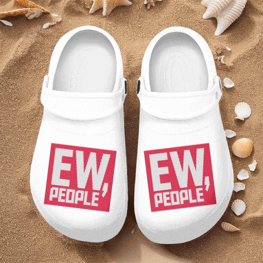 ew people funny quote Nurse Clogs