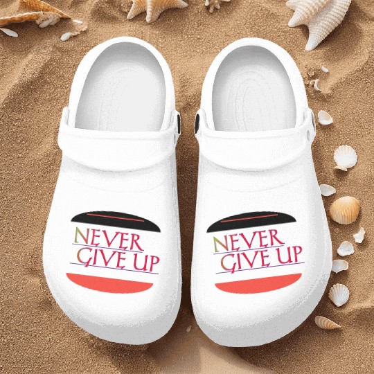 Never give up Nurse Clogs