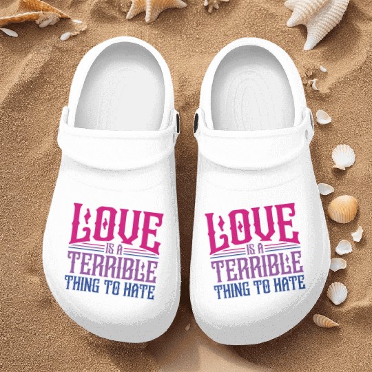 Love Is A Terrible Thing To Hate Bisexual Pride Nurse Clogs