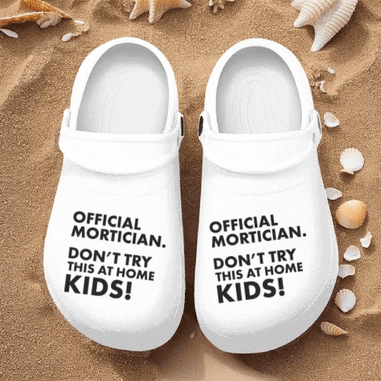 Official Mortician Gift Idea Don't Try this at Nurse Clogs