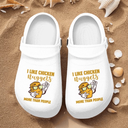 I Like Chicken Nuggets More Than People 4 Nurse Clogs