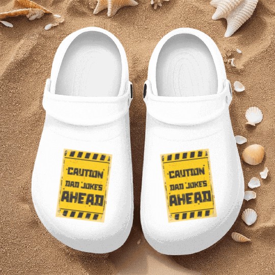 Caution Dad Jokes Ahead, funny dad Nurse Clogs