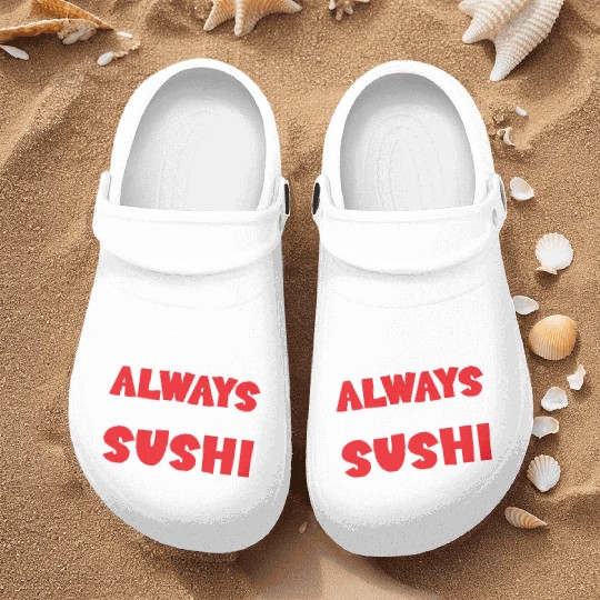 There's Always Time For Sushi Nurse Clogs