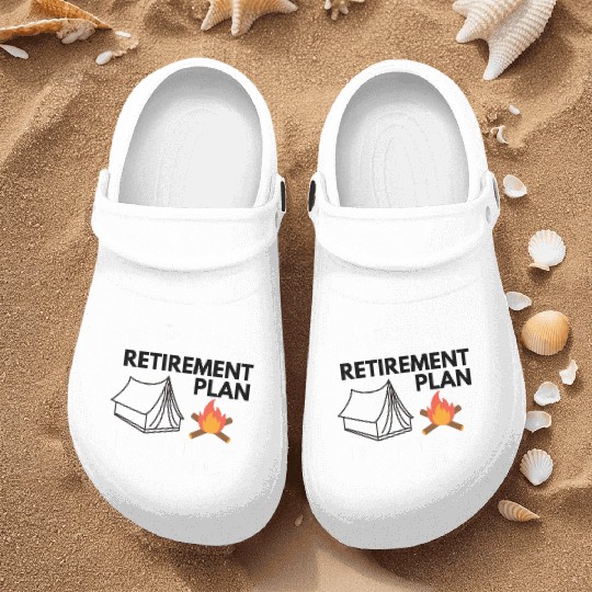 Yes I do have a retirement plan camping Nurse Clogs
