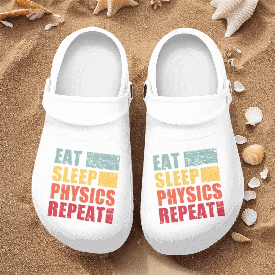 Eat Sleep Physics Repeat Nurse Clogs