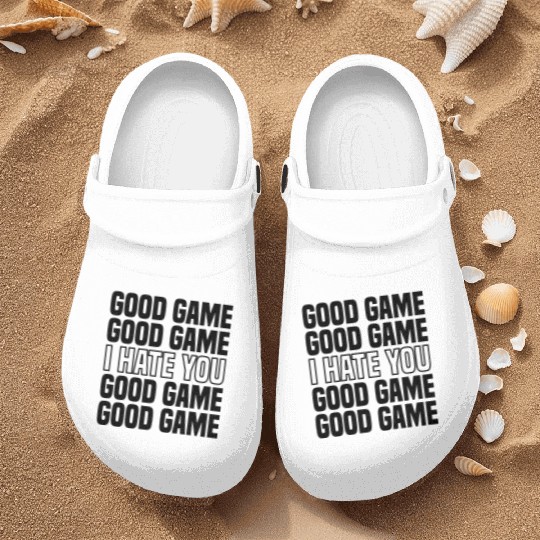 Good Game (I Hate You) Competitive Quote Nurse Clogs