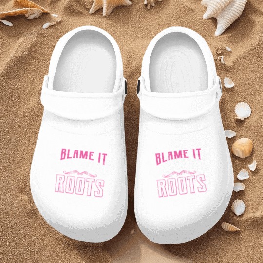 Blame It All On My Roots Nurse Clogs