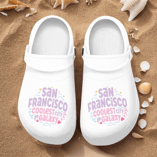 San Francisco Coolest City In Galaxy Nurse Clogs