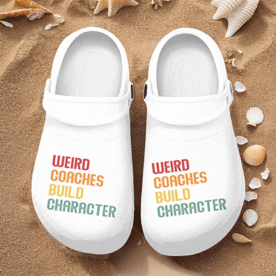 Weird Coaches Build Character Coach Nurse Clogs