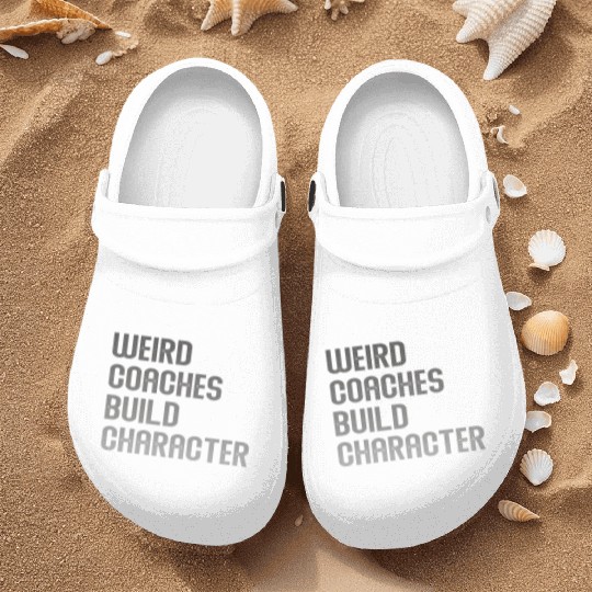 Weird Coaches Build Character Coach Nurse Clogs