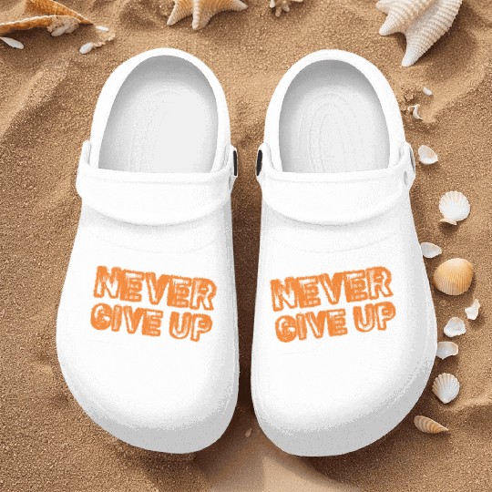never Give Up Nurse Clogs