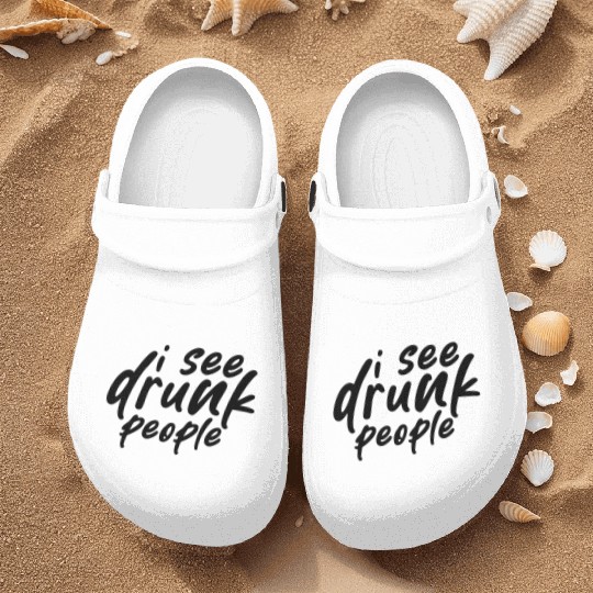 I See Drunk People Nurse Clogs