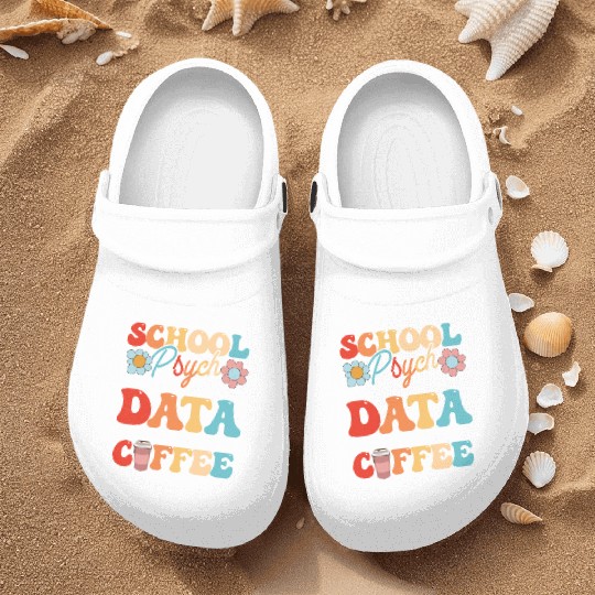 School Psych Powered By Data And Coffee Nurse Clogs