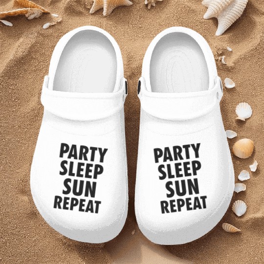 Party Sleep Sun Repeat – Summer Lifestyle Nurse Clogs