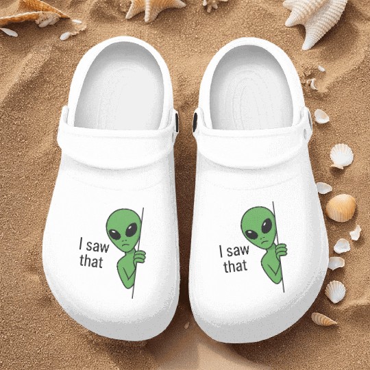 I Saw That Alien Meme Nurse Clogs