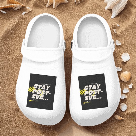 Stay Positive | Motivational Aesthetic Nurse Clogs