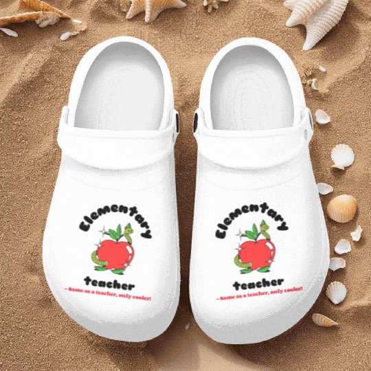 Elementary teacher same as a teacher only cooler! Nurse Clogs