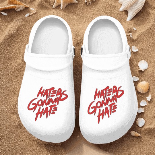 haters gonna hate Nurse Clogs