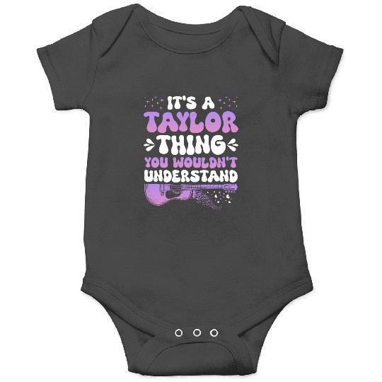 Discover It's A Taylor Thing You Wouldn't Understand Taylor Onesies