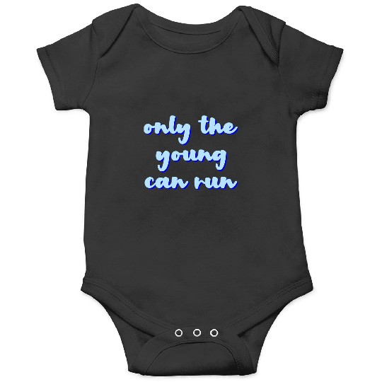 Discover Only The Young Lyrics Taylor Onesies